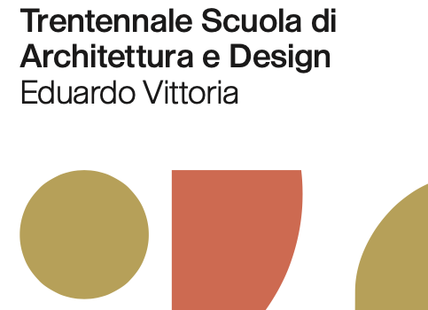 Trentennale Scuola di Architettura e Design